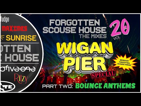 THE MIXES | Volume 20: Wigan Pier Special - Part 2: Bounce Anthems