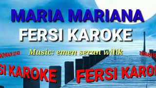 Download lagu MARIA MARIANA FERSI KAROKE. music: emen seran wilik mp3 Download lagu MARIA MARIANA FERSI KAROKE. music: emen seran wilik mp3