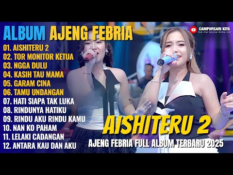 Album Ajeng Febria || AISHITERU 2 - TOR MONITOR KETUA - Dangdut Koplo Om Nirwana Full Album Terbaru