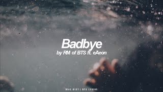 Download lagu Badbye | RM (BTS - 방탄소년단) English Lyrics mp3