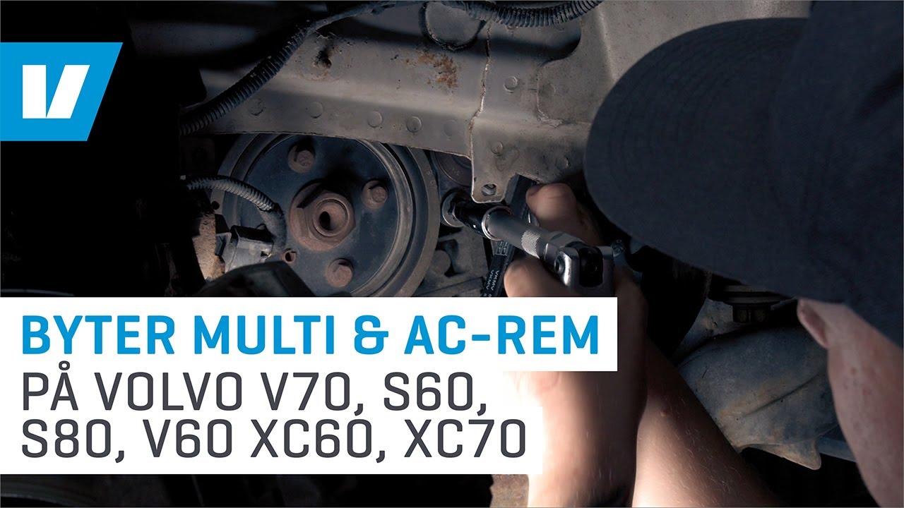 Hur du byter multi & AC-rem på V70, S60, V60, S80, XC60 och XC70