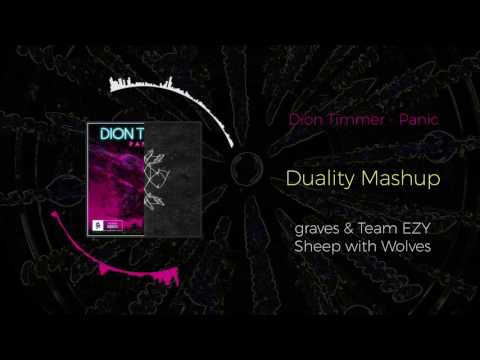 Dion Timmer - Panic VS graves & Team EZY - Sheep with Wolves ~ [Duality Mashup]