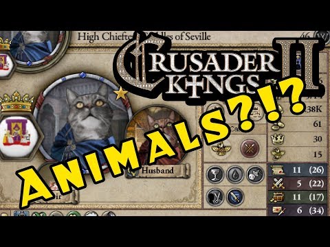 Crusader Kings II - Holy Fury:  ANIMAL KINGDOMS?!?!?