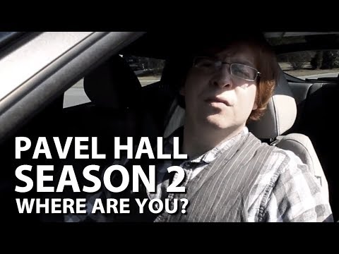 Pavel Hall - Season 2: #31 Where Are You?