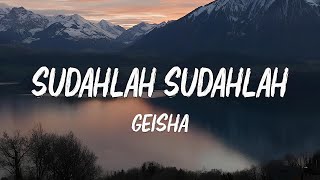 Download lagu Geisha - Sudahlah Sudahlah (Lirik) mp3