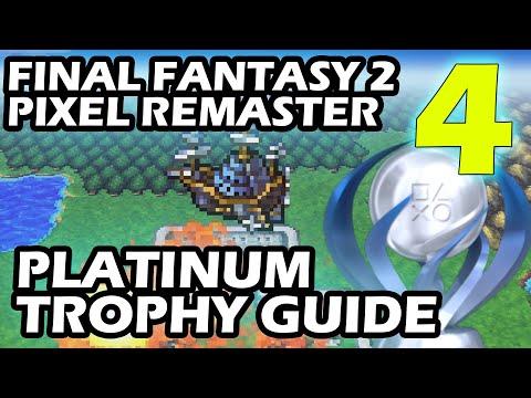 Final Fantasy 2 Pixel Remaster Platinum Trophy Guide Part 4 Speedrun Trophy Time