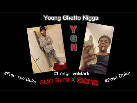 GMO Tk x GMO Bang - YGN Shii(Young Ghetto Nigga)