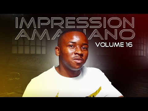 IMPRESSION AMAPIANO VOL.16 MIXED & COMPILED BY DEEJ DALLOS  #kabzadesmall #amapiano #kelvinmomo