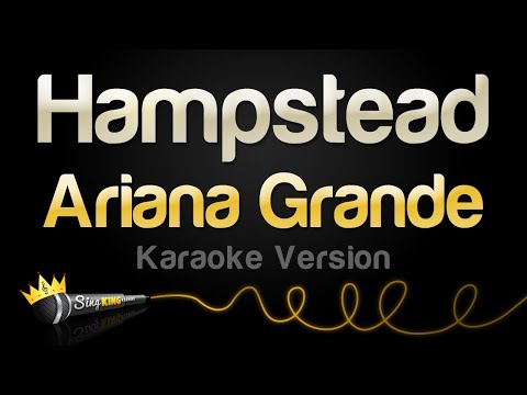 Ariana Grande - Hampstead (Karaoke Version)
