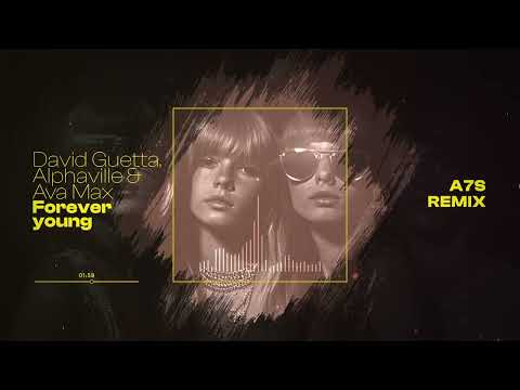 David Guetta, Alphaville & Ava Max - Forever Young (A7S remix) [Visualizer]