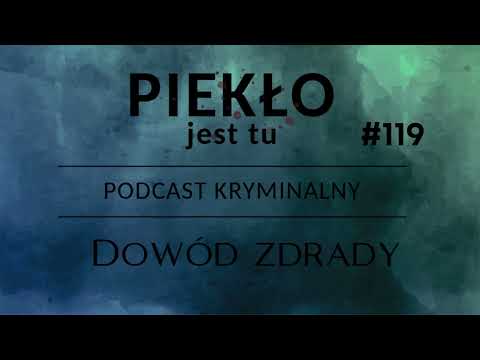 Podcast 119. Dowód zdrady