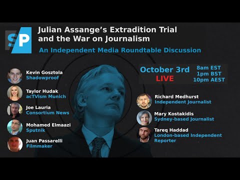 Julian Assange's Extradition Trial and the War on Journalism