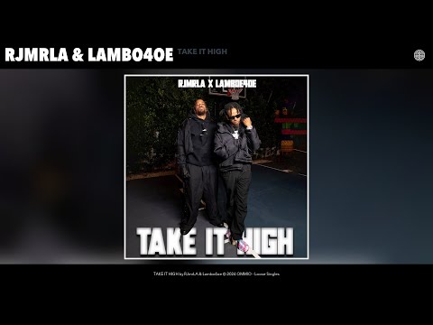 RJmrLA & Lambo4oe - TAKE IT HIGH (Official Audio)