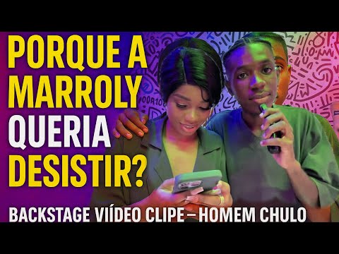 BACKSTAGE VÍDEO CLIPE - Homem Chulo (Leonel Martins ft. Marroly)