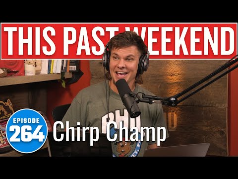 Chirp Champ | This Past Weekend w/ Theo Von #264 video thumbnail