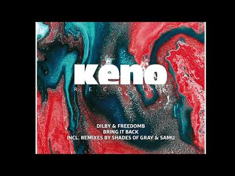 Dilby & FreedomB - Bring It Back (Shades Of Gray Remix) [Keno030]