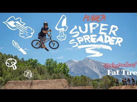 Super Spreader - Pusher  BMX