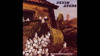 Kevin Ayers - Whatevershebringswesing (1971) FULL ALBUM