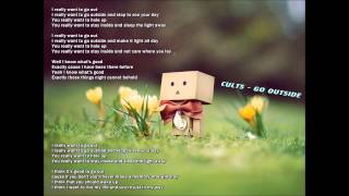 CULTS - GO OUTSIDE (WITH LYRICS)