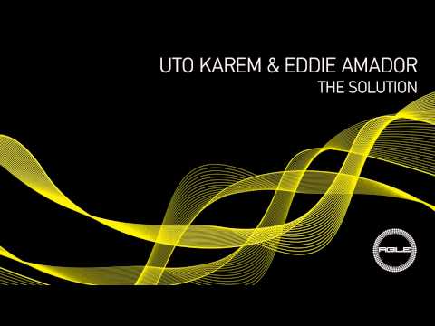 Uto Karem & Eddie Amador - The Solution (Original Mix) [Agile Recordings]