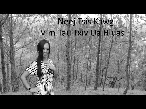 Aug 9, 2025 Neej Tsis Kawg Vim Tau Txiv Ua Hluas