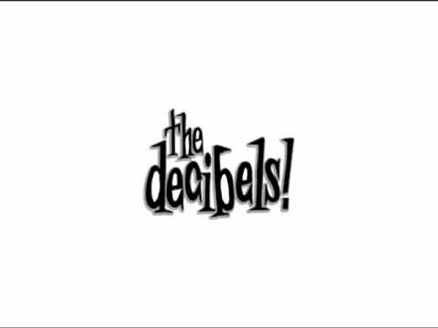 The Decibels - Go Away