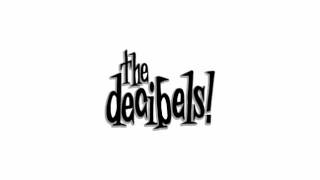 The Decibels - Go Away