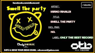 Mirko Rinaldi - Smell The Party [ OTB146 PROGRESSIVE HOUSE 2012 ]