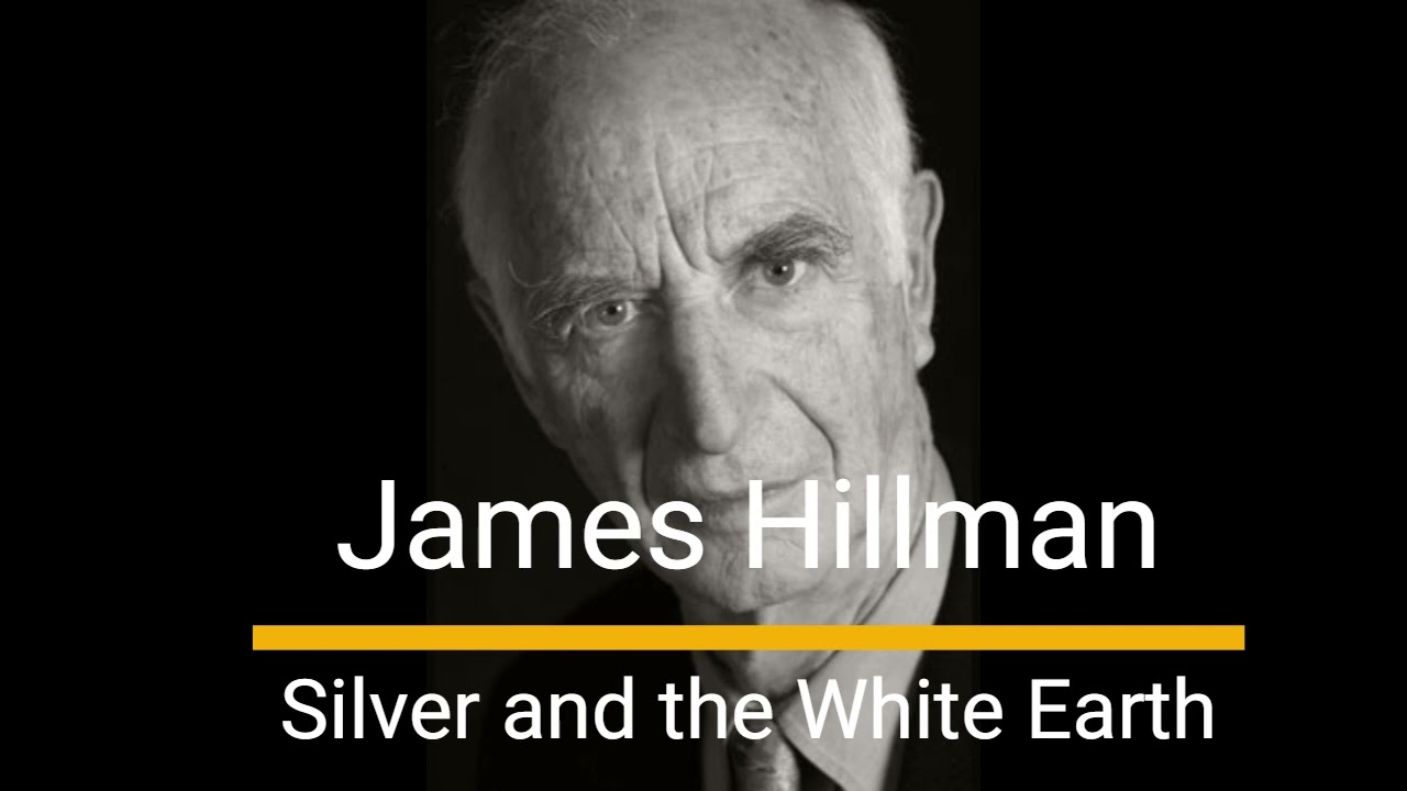 James Hillman Silver and the White Earth