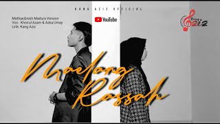 Download lagu MAELANG RASSAH || Cover Arabic || Mathasibnish || KHOIRUL AZAM Feat AZKA UMAY mp3