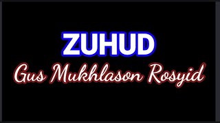 Download lagu Zuhud | Subtitle ! Gus Mukhlason Rosyid/Gos Son | Mojokerto-Jatim-Indonesia. mp3