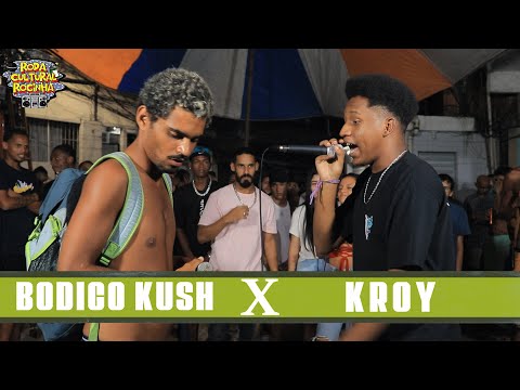 BODICO KUSH x KROY (SP) - 1ª FASE - Roda Cultural da Rocinha: 88ª EDIÇÃO