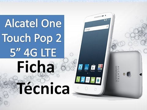 Alcatel One Touch Pop 2 5" Especificaciones técnicas - Celulares 4g Baratos