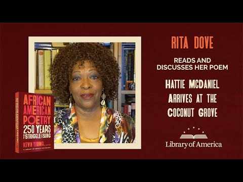 Rita Dove Reads “Hattie McDaniel Arrives at the Coconut Grove”
