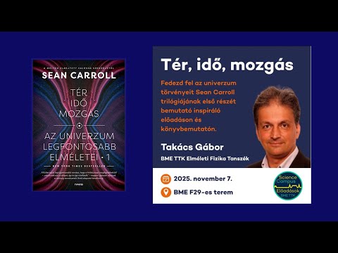 Tér, idő, mozgás - Takács Gábor (BME TTK Elméleti Fizika Tanszék) előadása  (2025.11.07.)