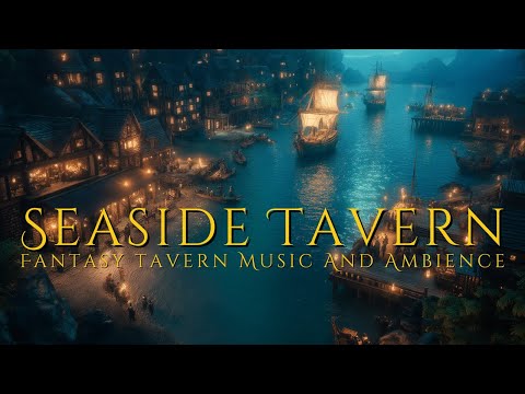 24/7 Medieval Fantasy Tavern Music | Seaside Tavern | D&D Fantasy Music and Ambience