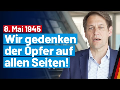 Der 8. Mai 1945 ist weit mehr als ein Tag der Befreiung! Dr. Götz Frömming - AfD-Fraktion