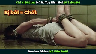 [Review Phim] Chỉ vì Bất Lực mà nhẫn tâm hãm hại 20 thiếu nữ