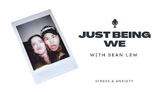 Download lagu JUST BEING WE with Sean Lew stress anxiety... mp3