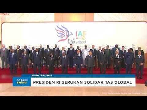 PRESIDEN JOKOWI SERUKAN SOLIDARITAS GLOBAL DALAM HLF MSP DAN IAF 2024
