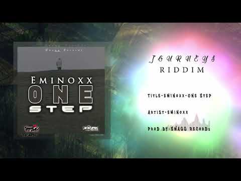 Eminoxx-One Step (Journeys Riddim)  (January 2019)