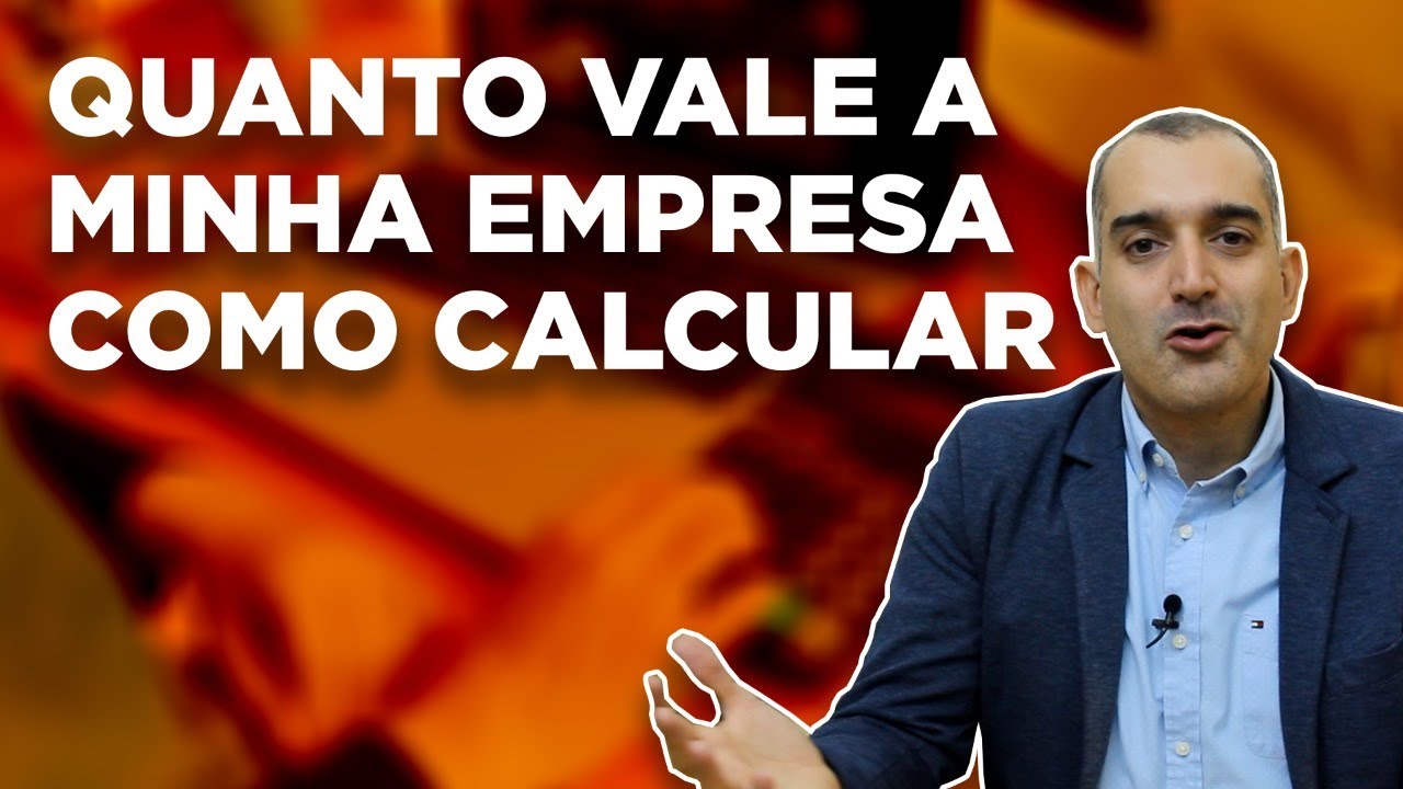 Quanto vale a minha empresa e como calcular?