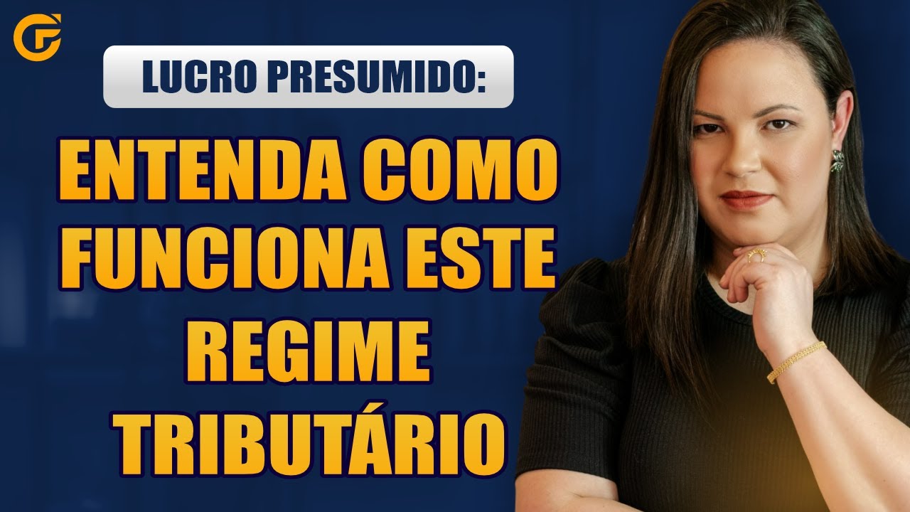 LUCRO PRESUMIDO: ENTENDA COMO FUNCIONA ESTE REGIME TRIBUTÁRIO