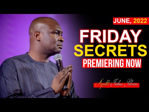 FRIDAY SECRETS, 24TH JUNE 2022 - APOSTLE JOSHUA SELMAN | Commanding Your Morning