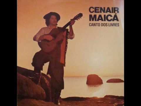 Cenair Maicá | Canto dos Livres (1983) [Full Album/Completo]