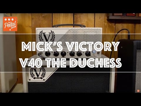 That Pedal Show – Our Guitars & Gear: Mick's Victory V40 The Duchess Head