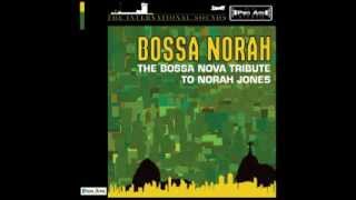 Carnival Town - Bossa Norah: The Bossa Nova Tribute to Norah Jones