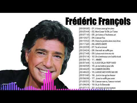 Frédéric François - Frédéric François - Frédéric François Les Plus Grands Succès