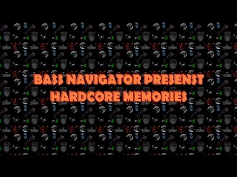 Bass Navigator  Presents : Hardcore memories
