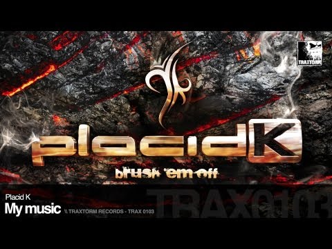 Placid K - My music (Traxtorm Records - TRAX 0103)